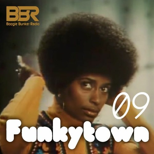 Funkytown 09 @ Boogie Bunker Radio