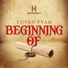Lutan Fyah - Beginning Of (2022