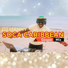 best soca caribbean gospel mix