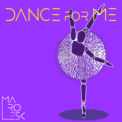 Dance for Me