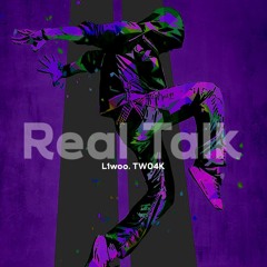 Real Talk (with. TWO4K)