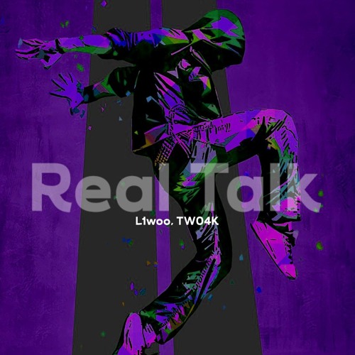 Real Talk (with. TWO4K)