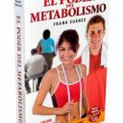 [Download PDF] Recetas El Poder del Metabolismo por Frank Suárez - Coma Sabroso Mientras Mejora su M