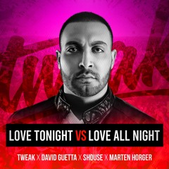 Love Tonight vs Love All Night (Tweak Exclusive VIP Edit)