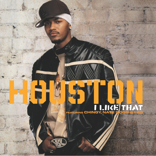 Hous’ton - I Like That Stream I Like That (feat. Chingy, Nate Dogg & I-20) by