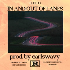 IN AND OUT OF LANES by earlswavy & LLELLO