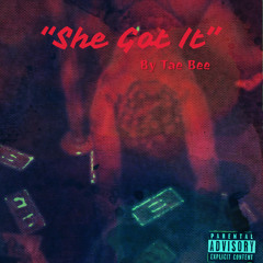 Tae B - She Got It💃