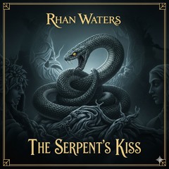 The Serpent's Kiss
