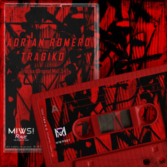 Adrian Romero - Tragiko (Original Mix) @Tragiko @MIWS! RAVE