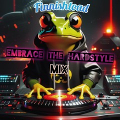 Embrace The Hardstyle Mix