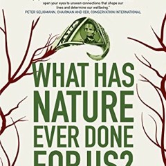 [VIEW] EBOOK 🧡 What Has Nature Ever Done for Us?: How Money Really Does Grow On Tree