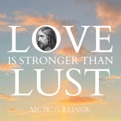 Love Is Stronger Than Lust