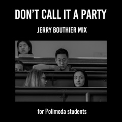 Polimoda - Don't Call It A Party (Jerry Bouthier Mix) [FREE DL]