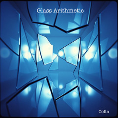 Glass Arithmetic (Colin)