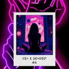 SEX & GENDER #4