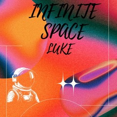 INFINITE SPACE