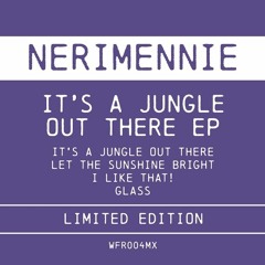 NERIMENNIE - It's A Jungle Out There EP [WFR004MX]