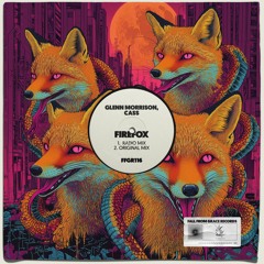 Glenn Morrison x Cass - Firefox (Original Mix) Fall From Grace Records