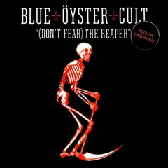 Blue Oyster Cult - (Don´t Fear) The  Reaper (Abra Jey Drum And Bass Remix)