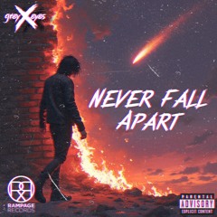 Never Fall Apart
