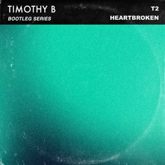 Heartbroken - T2 (Timothy B Remix)