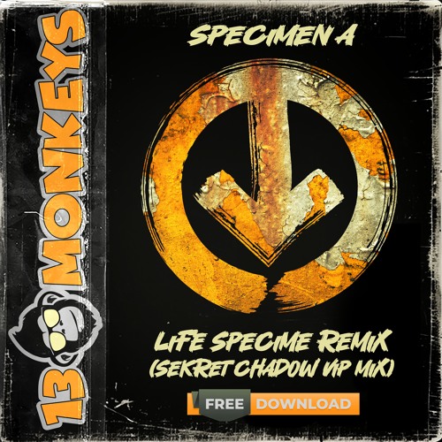 Specimen A - Life Remix (Sekret Chadow Vip Mix)[FREE DOWNLOAD]