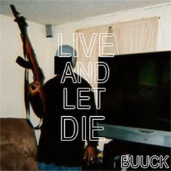 LIVE AND LET DIE NOVEMBER MIX-BUUCK666