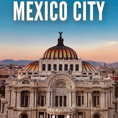 Ebook Mexico City: The Solo Girl's Travel Guide