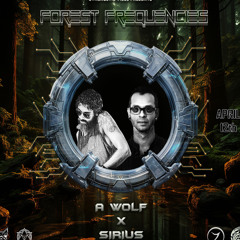 Forest Frequencie - 12.04.25 - Sirius D b2b A Wolf