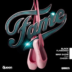 Fame - Black Flamingo & Mar Shine Feat. Choir +