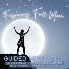 February Full Moon Guided Meditation | Heart Consciousness Activation | 432 Hz