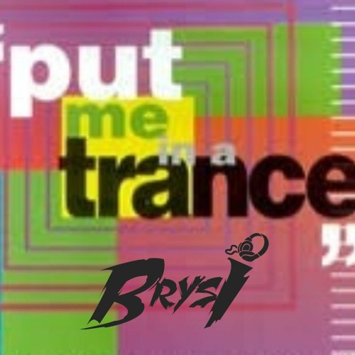 Brysi - Put Me In A Trance Vol 2 (Free Download)