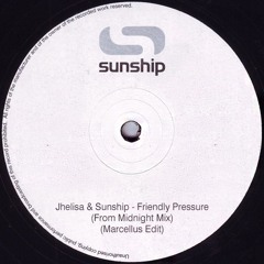Jhelisa & Sunship - Friendly Pressure (From Midnight Mix) (Marcellus Edit)