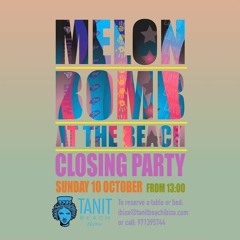 Melon Bomb Closing 2021