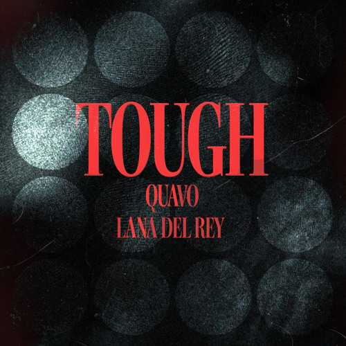 Quavo, Lana Del Rey - Tough ( PapaRazi  Edit )