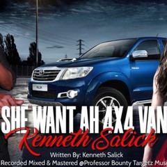 Kenneth Salick - She Want  Ah 4x4 Van