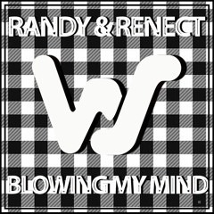 Randy & Renect - Blowing My Mind (Origianl Mix)