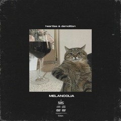 heartlss & demolition - melancolia
