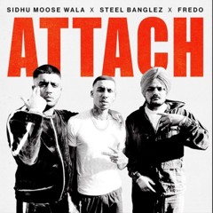 Attach | Sidhu Moosewala