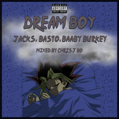 Dream Boy - Jacks x Basto x Baaby Burkey (prod. ahnboi)