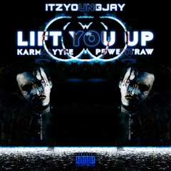 Lift You Up (feat. KarmaLyyfe & Pdweestraw)