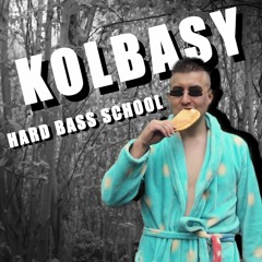 Hard Bass School - Kolbasy