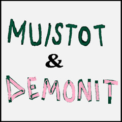 Muistot & Demonit