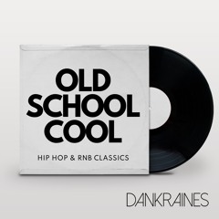 Old School Cool - Hip Hop & RnB Classics