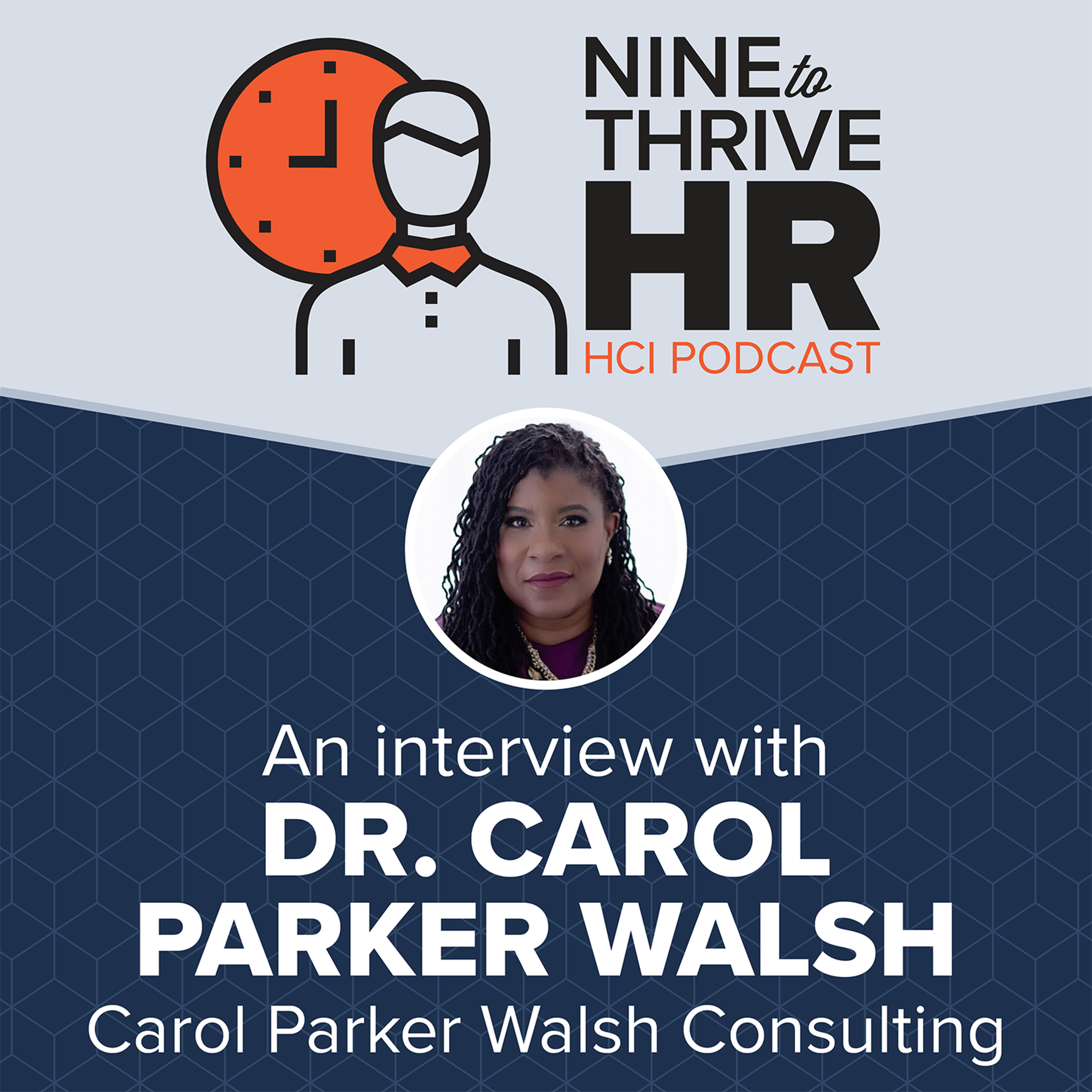 The Power of Inclusion: Dr. Carol Parker Walsh’s Strategies for Success