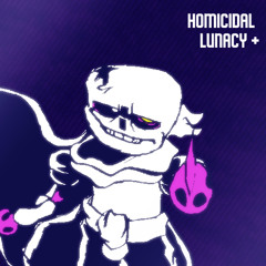 Homicidal Lunacy (PLUS) ft Erin