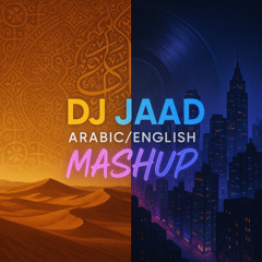 English/Arabic Mashup Volume 1 - Dj Jaad