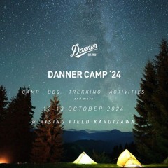 DANNER CAMP at RISING FIELD KARUIZAWA 12th.Oct.2024