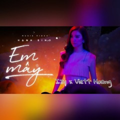 Hạnh Sino - Em Mây - Izy x Viett Hoang