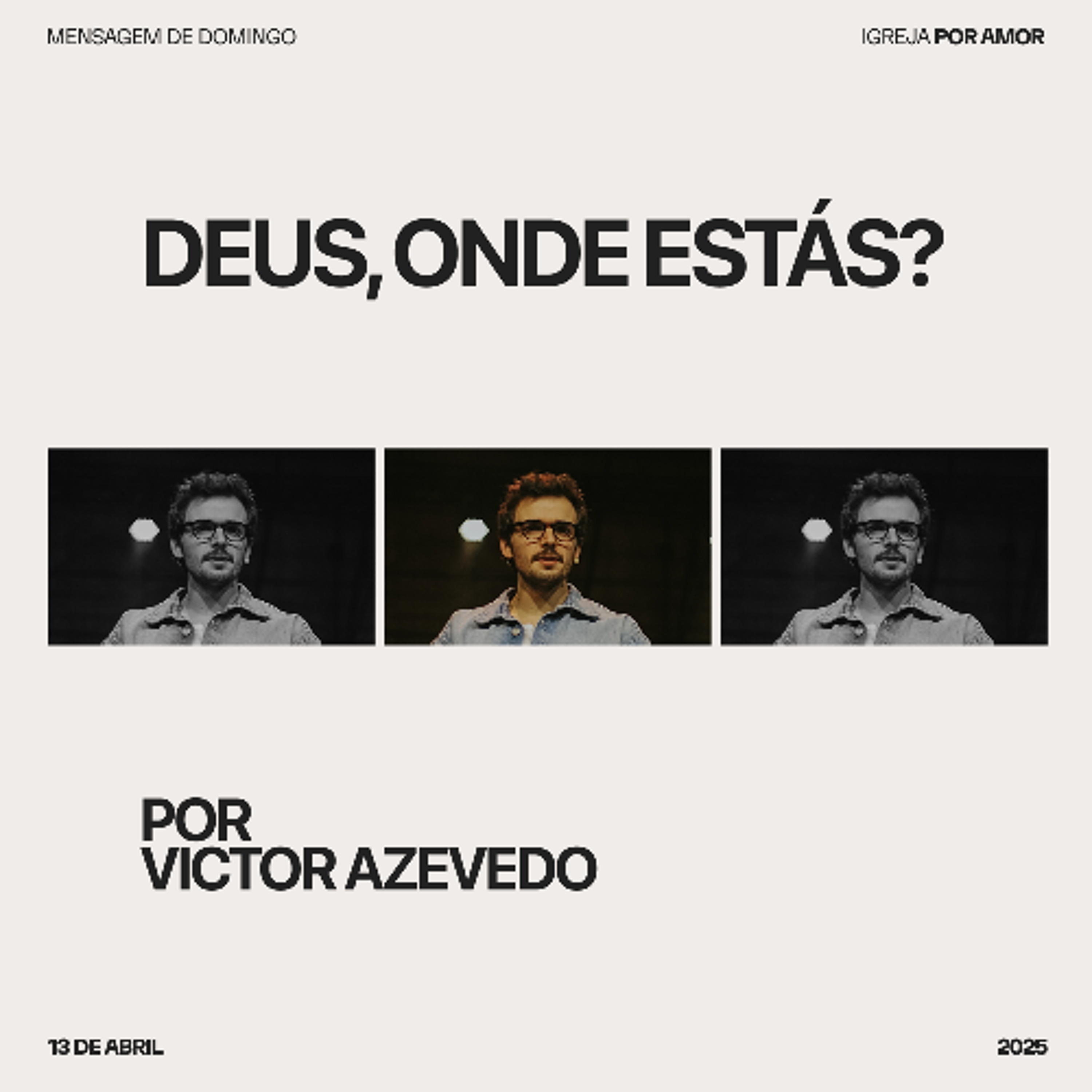 Deus, onde estás? | Igreja Por Amor | Victor Azevedo | 13 de Abril de 2025 episode artwork